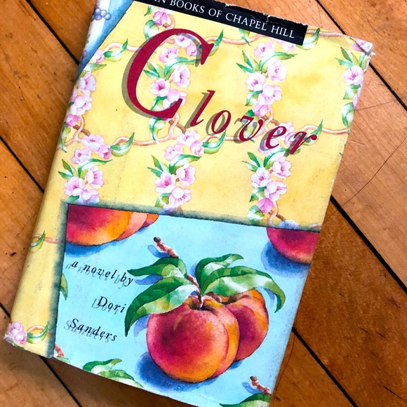 CLOVER NOVEL Dori Sanders Peaches Hardcover Georgia FOOD FARM FAMILY Alqonquin - Picture 2 of 8